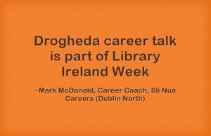 Drogheda-career-talk-is